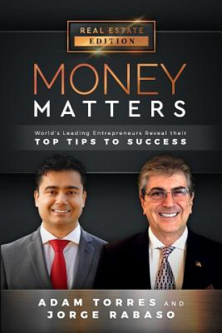 Kniha Money Matters: World's Leading Entrepreneurs Reveal Their Top Tips to Success (Vol.1 - Edition 7) Jorge Rabaso