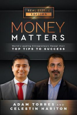 Książka Money Matters: World's Leading Entrepreneurs Reveal Their Top Tips to Success (Vol.1 - Edition 10) Celestin Hariton