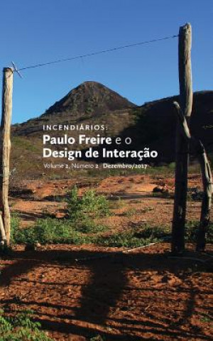 Knjiga Incendiários: Paulo Freire e o Design de Interaç?o Julio Cesar Reis Alves