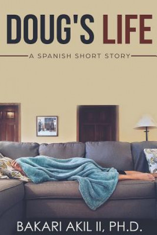 Book Doug's Life: A Spanish Short Story (Spanish and English) - W/Q&A Reviews Bakari Akil II Phd