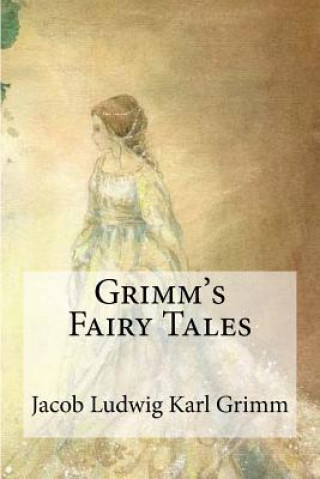 Kniha Grimm's Fairy Tales Jacob Ludwig Karl Grimm