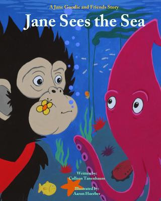 Carte Jane See's the Sea: A Jane Goodie and Friends Story Colleen Tanenbaum