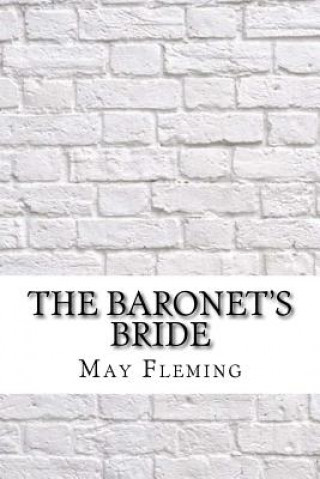Книга The Baronet's Bride May Agnes Fleming
