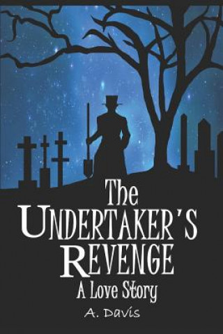 Boek The Undertaker's Revenge: A Love Story A Davis