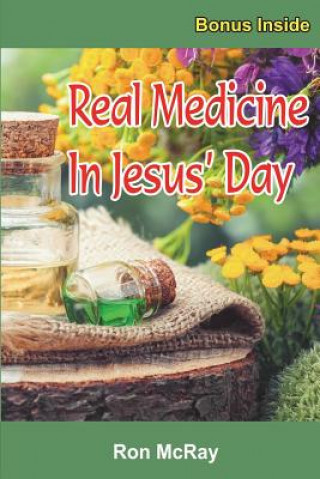 Carte Real Medicine in Jesus' Day Ron McRay