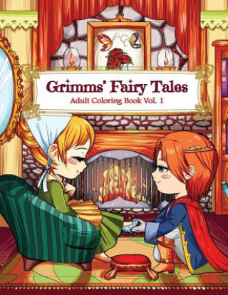 Carte Grimms' Fairy Tales Adult Coloring Book Vol. 1: A Kawaii Fantasy Coloring Book for Adults and Kids: Cinderella, Snow White, Hansel and Gretel, The Fro Fantasy Adult Coloring Books