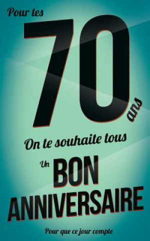 Carte Bon anniversaire - 70 ans: Livre d'or Thibaut Pialat