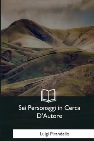 Carte Sei Personaggi in Cerca D'Autore Luigi Pirandello