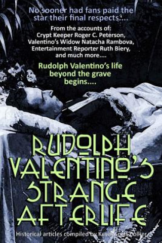 Kniha Rudolph Valentino's Strange Afterlife Kevin Scott Collier