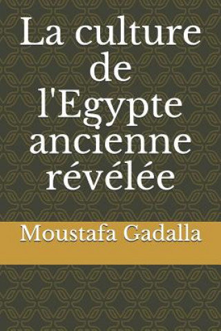 Книга culture de l'Egypte ancienne revelee Moustafa Gadalla