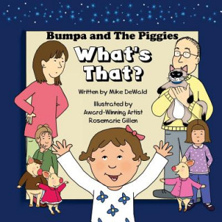 Kniha Bumpa and The Piggies: What's That Michael Dewald