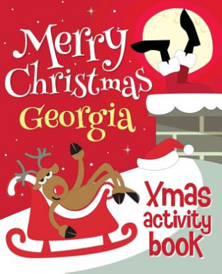 Kniha Merry Christmas Georgia - Xmas Activity Book: (Personalized Children's Activity Book) Xmasst