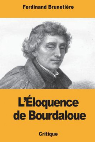 Carte L'Éloquence de Bourdaloue Ferdinand Brunetiere