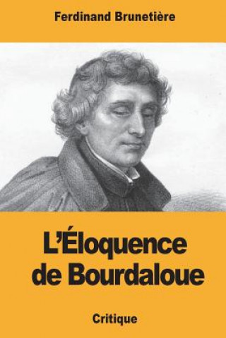 Book L'Éloquence de Bourdaloue Ferdinand Brunetiere