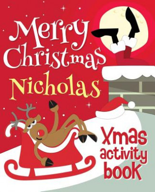 Livre Merry Christmas Nicholas - Xmas Activity Book: (Personalized Children's Activity Book) Xmasst