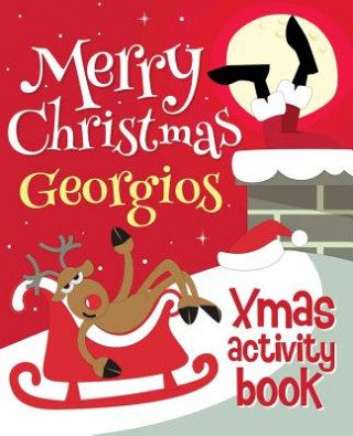 Kniha Merry Christmas Georgios - Xmas Activity Book: (Personalized Children's Activity Book) Xmasst