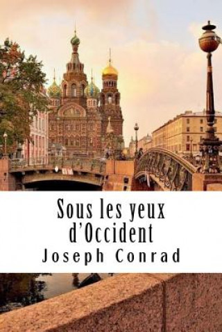 Könyv Sous les yeux d'Occident Joseph Conrad