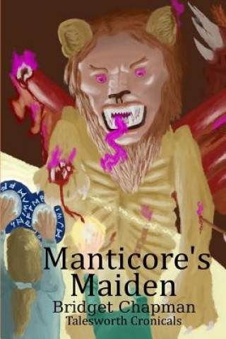 Knjiga Manticore's Maiden Bridget Chapman