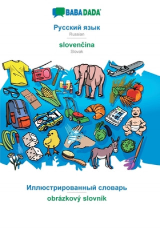 Knjiga BABADADA, Russian (in cyrillic script) - slovenčina, visual dictionary (in cyrillic script) - obrazkovy slovnik Babadada Gmbh