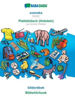 Kniha BABADADA, svenska - Plattduutsch (Holstein), bildordbok - Bildwoeoerbook Babadada Gmbh