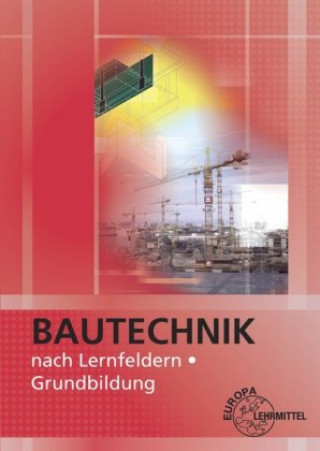 Könyv Bautechnik nach Lernfeldern Falk Ballay