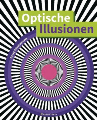 Könyv Optische Illusionen - Über 160 verblüffende Täuschungen, Tricks, trügerische Bilder, Zeichnungen, Computergrafiken, Fotografien, Wand- und Straßenmale Georg Rüschemeyer