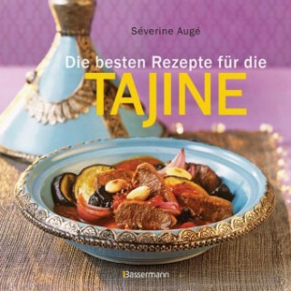 Carte Die besten Rezepte für die Tajine Séverine Augé