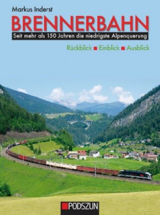 Knjiga Brennerbahn: Rückblick, Einblick, Ausblick Markus Inderst
