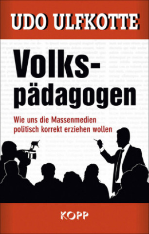 Kniha Volkspädagogen Udo Ulfkotte