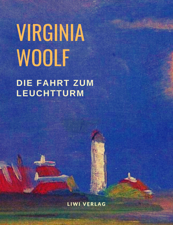 Knjiga Die Fahrt zum Leuchtturm Virginia Woolf