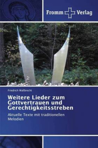 Buch Weitere Lieder zum Gottvertrauen und Gerechtigkeitsstreben Friedrich Wallbrecht