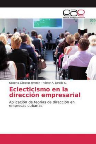 Kniha Eclecticismo en la direccion empresarial Guberto Cánovas Riverón