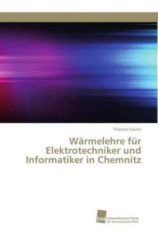 Kniha Wärmelehre für Elektrotechniker und Informatiker in Chemnitz Thomas Franke