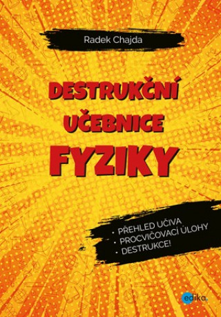 Könyv Destrukční učebnice fyziky Radek Chajda