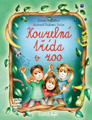 Книга Kouzelná třída v zoo Zuzana Pospíšilová