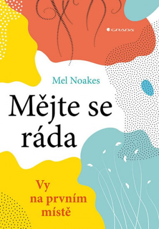 Kniha Mějte se ráda Mel Noakes