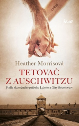 Kniha Tetovač z Auschwitzu Heather Morris