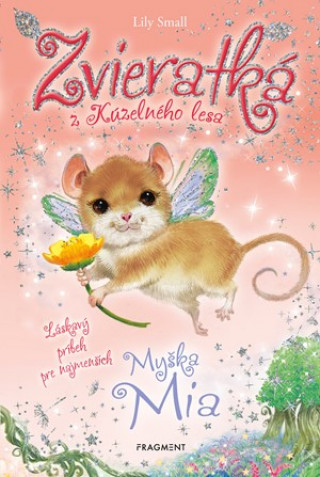 Kniha Zvieratká z Kúzelného lesa Myška Mia Lily Small