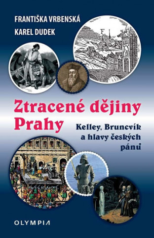 Kniha Ztracené dějiny Prahy Františka Vrbenská
