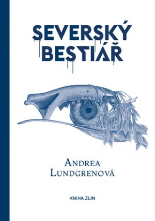 Книга Severský bestiář Andrea Lundgrenová