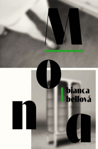 Könyv Mona Bianca Bellová