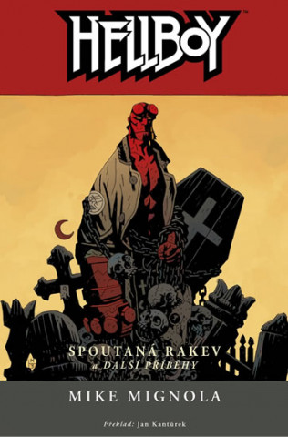 Knjiga Hellboy Spoutaná rakev a další příběhy Mike Mignola