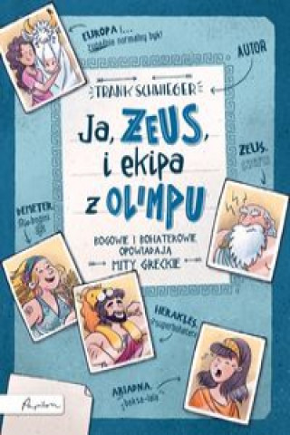 Könyv Ja ZEUS i ekipa z Olimpu Schwieger Frank