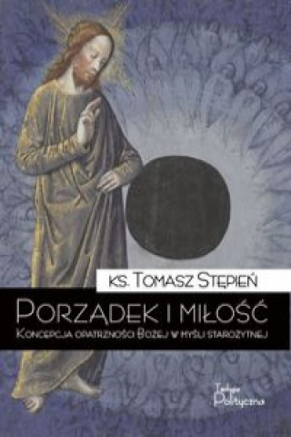 Könyv Porządek i miłość Stępień Tomasz