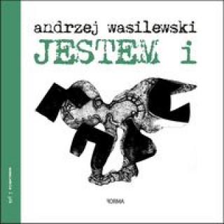 Kniha Jestem i / Forma Wasilewski Andrzej