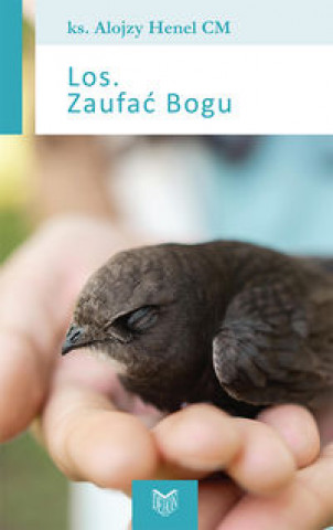 Book Los. Zaufać Bogu Henel Alojzy CM (ks.)