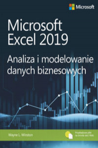 Kniha Microsoft Excel 2019 Analiza i modelowanie danych biznesowych Wayne L. Winston