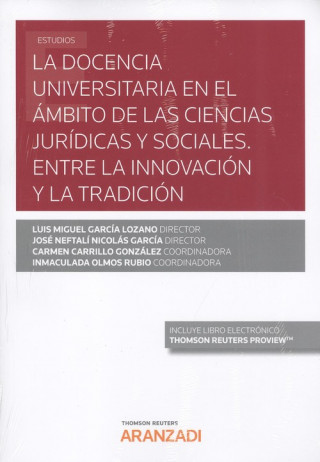 Kniha LA DOCENCIA UNIVERSITARIA EN EL ÁMBITO DE LAS CIENCIAS JURÍDICAS Y SOCIALES (DÚO LUIS MIGUEL GARCIA LOZANO