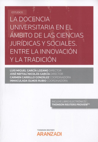 Buch LA DOCENCIA UNIVERSITARIA EN EL ÁMBITO DE LAS CIENCIAS JURÍDICAS Y SOCIALES (DÚO LUIS MIGUEL GARCIA LOZANO