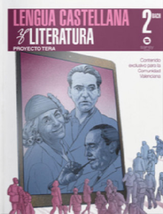 Kniha LENGUA Y LITERATURA 2ºBACHILLERATO. PROYECTO TERA. VALENCIA 2019 